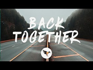William Black - Back Together (Lyrics) ft. Runn