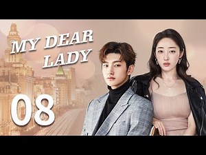 [My Dear Lady] ENG SUB EP08 | Sweet Romance | KUKAN Drama