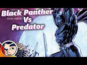 Black Panther vs Predator: The Hunt for Vibranium - Full Story From Comicstorian