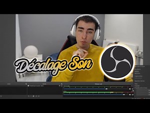COMMENT RÉGLER LE DÉCALAGE SON SUR OBS !