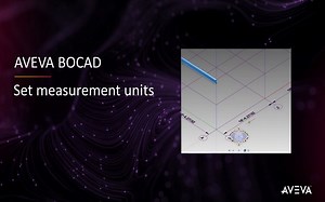 AVEVA E3D结构设计（AVEVA Bocad）常见问题062-设置测量单位