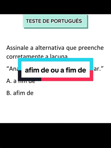 Diferença entre 'a fim de' e 'afim' na Gramática