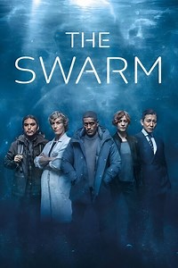 The Swarm Summary, Trailer, Season List, Cast, Where to Watch and More