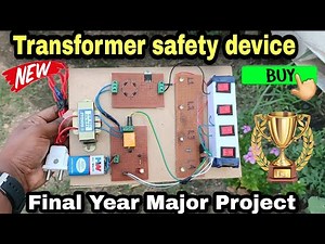Transformers safety device || Transformer Protection Device || Final Year Major Project Under 1500/-