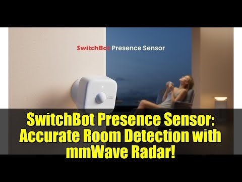 SwitchBot Presence Sensor: Accurate Room Detection with mmWave Radar!