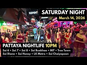 Pattaya Nightlife 10PM | March 14, 2026 | Soi 6 • Soi 7 • Soi 8 • Soi Buakhao • Tree Town • LK Metro