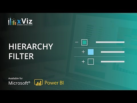 xViz Hierarchy Filter - Explore Key Features of this Custom Visual for Microsoft Power BI