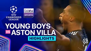 Young Boys vs Aston Villa - Highlights | UEFA Champions League 2024/25