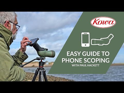 Easy guide to smartphone digiscoping with Paul Hackett
