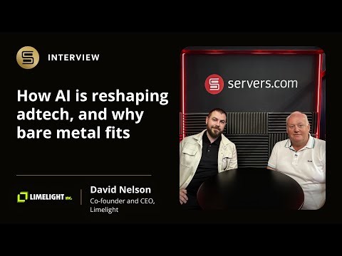 How AI is reshaping adtech - and why bare metal fits | Limelight
