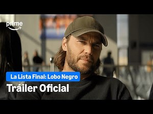 La Lista Final: Lobo Negro - Tráiler Oficial | Prime Video España