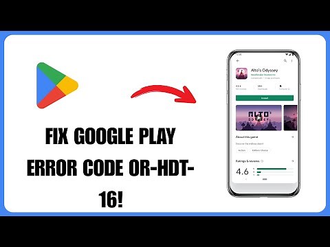 How to Fix Google Play Error Code OR-HDT-16 (Easy Method)