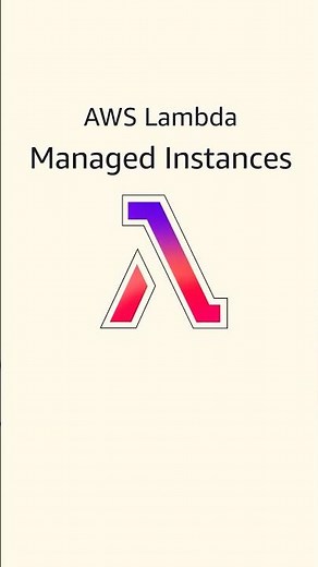 AWS Lambda Managed Instances Explainer Video | Amazon Web Services