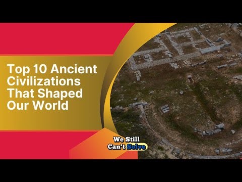 Top 10 Ancient Civilizations That Shaped Our World
