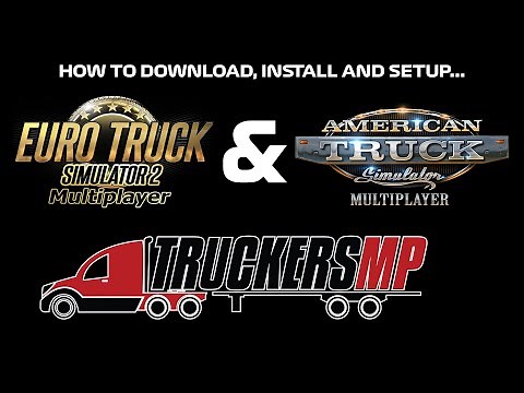 HOW TO DOWNLOAD, INSTALL AND SETUP ETS2MP/ATSMP (TruckersMP - 2020 Edition)
