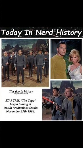 The Star Trek episode "The Cage" began filming at Desilu Productions Studio November 27, 1964.