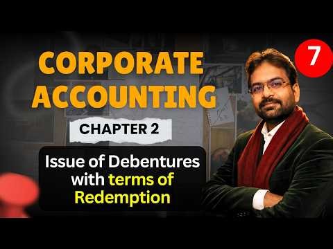 Issue of debentures with terms of redemption | Corporate Accounting chapter 2 | CWG for BCOM