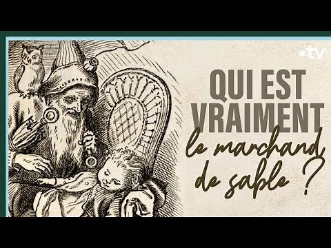 Qui est vraiment le marchand de sable ? - Culture Prime