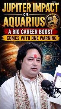 Jupiter Transit Could Supercharge Aquarius Career Growth ,But With One Warning | Ft. Prakash Joshi