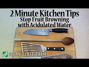 2 Minute Kitchen Tip - How to stop fruit from browning