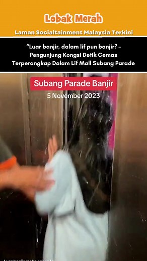 Banjir Kilat di Subang Parade: Situasi Cemas dalam Lif