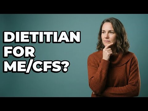 When Should I Consult a Dietitian for ME/CFS?