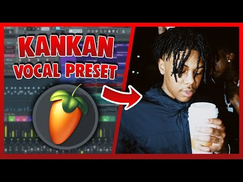 KANKAN Vocal Preset (FL Studio) EASY