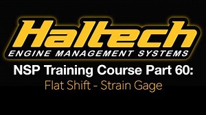 Haltech Elite NSP Training Course Part 60: Flat Shift - Strain Gage - Haltech Elite NSP Software Training Course - Evans Performance Academy
