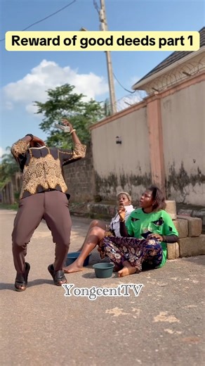 Reward for good deeds part 1 | YongcentTv