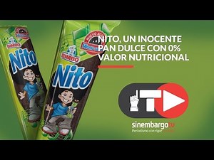 Nito, un inocente pan dulce con 0% valor nutricional- SinEmbargo TV