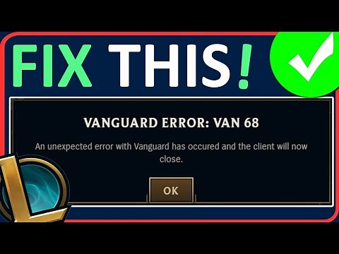 How To Fix Vanguard Error VAN 68 In League of Legends (2024)
