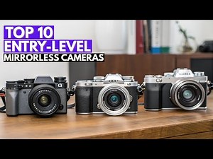 Top 10 Best Entry-Level Mirrorless Cameras in 2026 - Expert Buying Guide