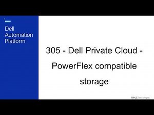 305 - Dell Private Cloud - PowerFlex compatible storage