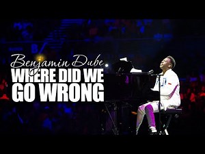 Benjamin Dube - Where Did We Go Wrong (Official Music Video)