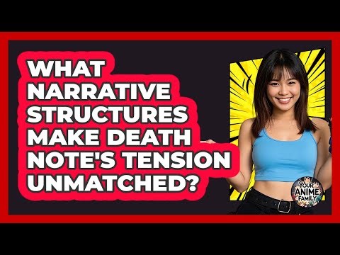 What Narrative Structures Make Death Note's Tension Unmatched? - Your Anime Family
