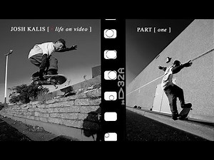 JOSH KALIS | Life On Video - Part 1