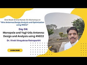 Day 4: Monopole and Yagi-Uda Antenna: Design and Analysis using 4NEC2