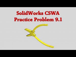 SolidWorks CSWA Practice Problem 9.1 (9.1A and 9.1B)