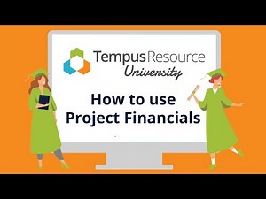 How to use Project Financials in Tempus Resource
