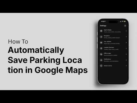 How to Automatically Save Parking Location in Google Maps