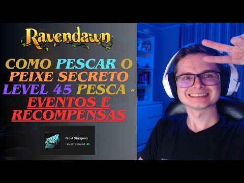RAVENDAWN / RAVENQUEST - Como Pescar o peixe secreto level 45 - Eventos Recompensas - Frost Sturgeon