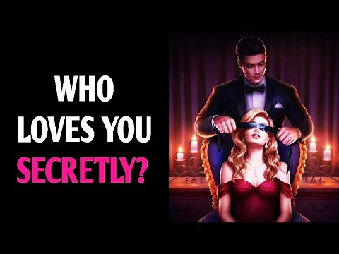 WHO LOVES YOU SECRETLY? Magic Quiz - Pick One Personality Test