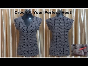 Crochet a VEST for Any Occasion | Full Step-by-Step Lesson *Lesson 31*