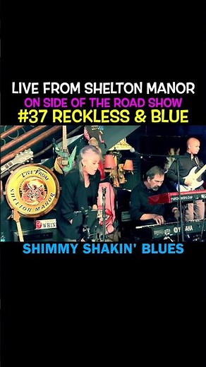 Reckless & Blue - Shimmy Shakin' Blues - Live From Shelton Manor