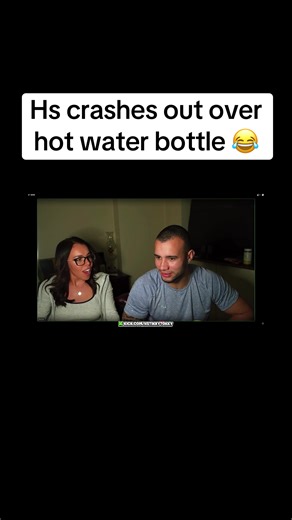 Hs Crashes Out with Hot Water Bottle Fails