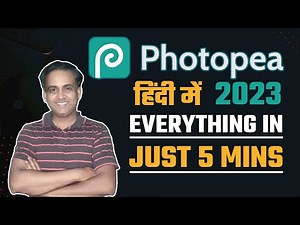 Photopea - Tutorial for Beginners in just 5 MINUTES! 2023 | हिंदी