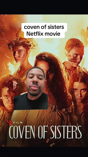Coven of Sisters: A Gripping Netflix Movie Review
