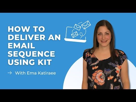 How to Deliver an Email Sequence in Kit (formerly ConvertKit)