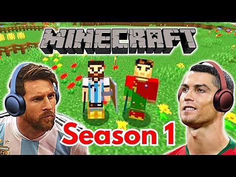 Messi & Ronaldo play MINECRAFT! (FULL SEASON 1)