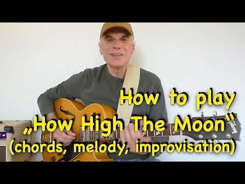 How to play "How High The Moon" (chords, melody, improvisation)